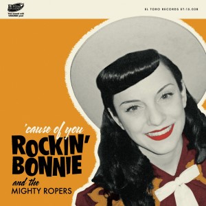 Rockin' Bonnie And The Mighty Ropers - Cause Of You ( ep)